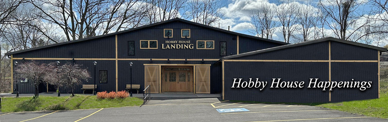 Hobby house happenings