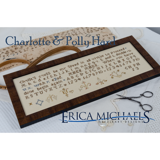 Erica Michaels ~ Charlotte & Polly Hard Sampler Pattern
