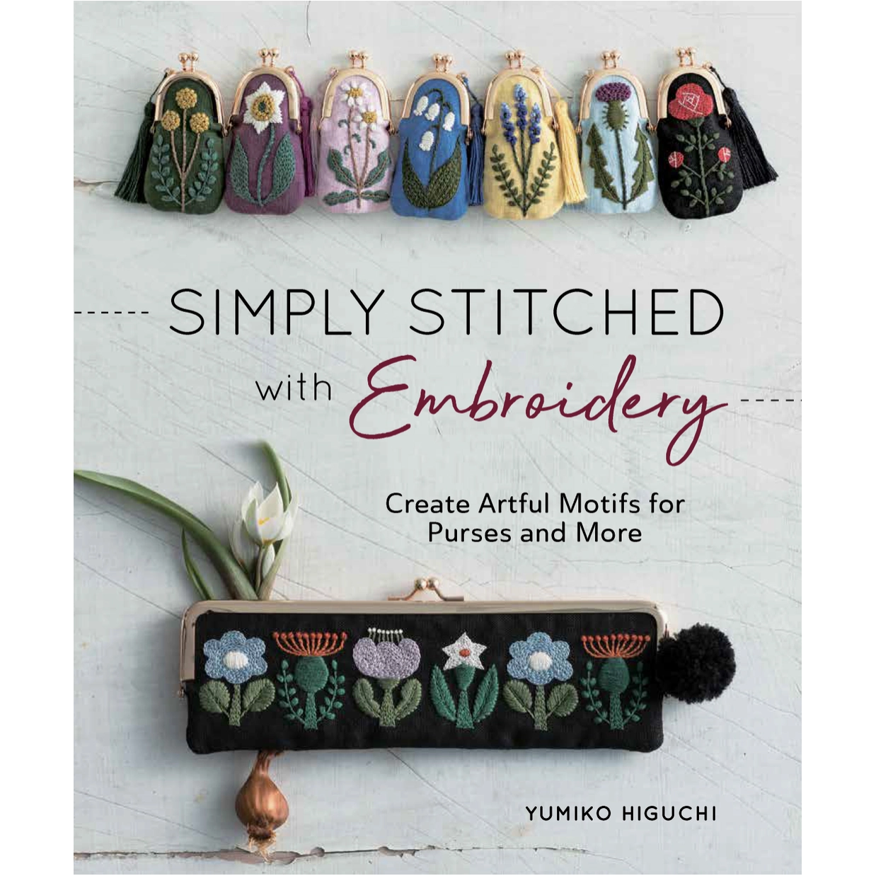 Simply Stitched with Embroidery by Yumiko Higuchi – Hobby Simply Stitched with Embroidery by Yumiko Higuchi – Hobby