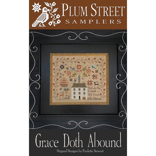 Plum Street Samplers ~ Grace Doth Abound Pattern