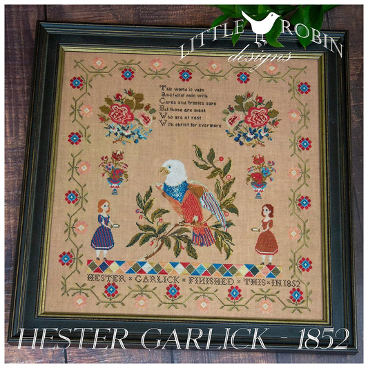 Little Robin Designs ~ Hester Garlick 1852 Sampler Pattern