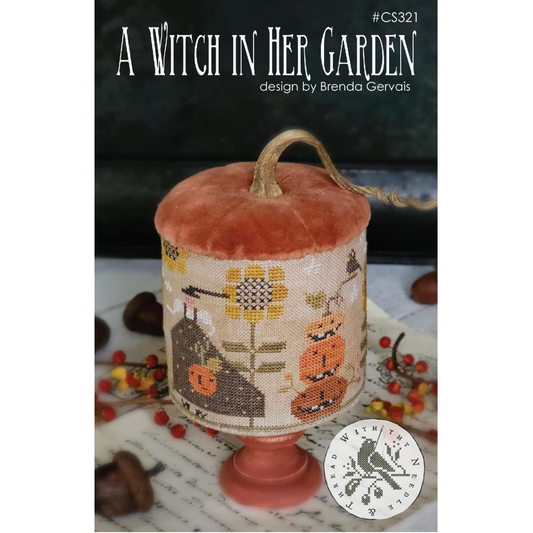 With Thy Needle & Thread ~ Witch in Her Garden Pattern