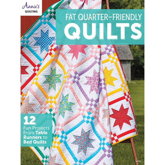 Annie's Quilting ~ Fat Quarter Friendly Quilts