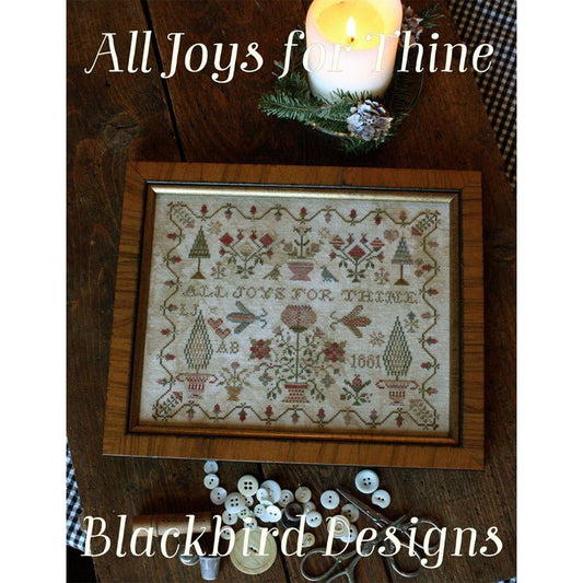 Blackbird Designs ~ All Joys for Thine Pattern