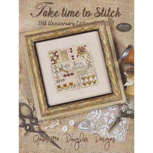 Jeannette Douglas Designs | Take Time to Stich - 15th Anniversary Edition 2014