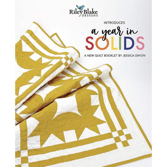 Jessica Dayon ~ A Year in SOLIDS Quilt Booklet