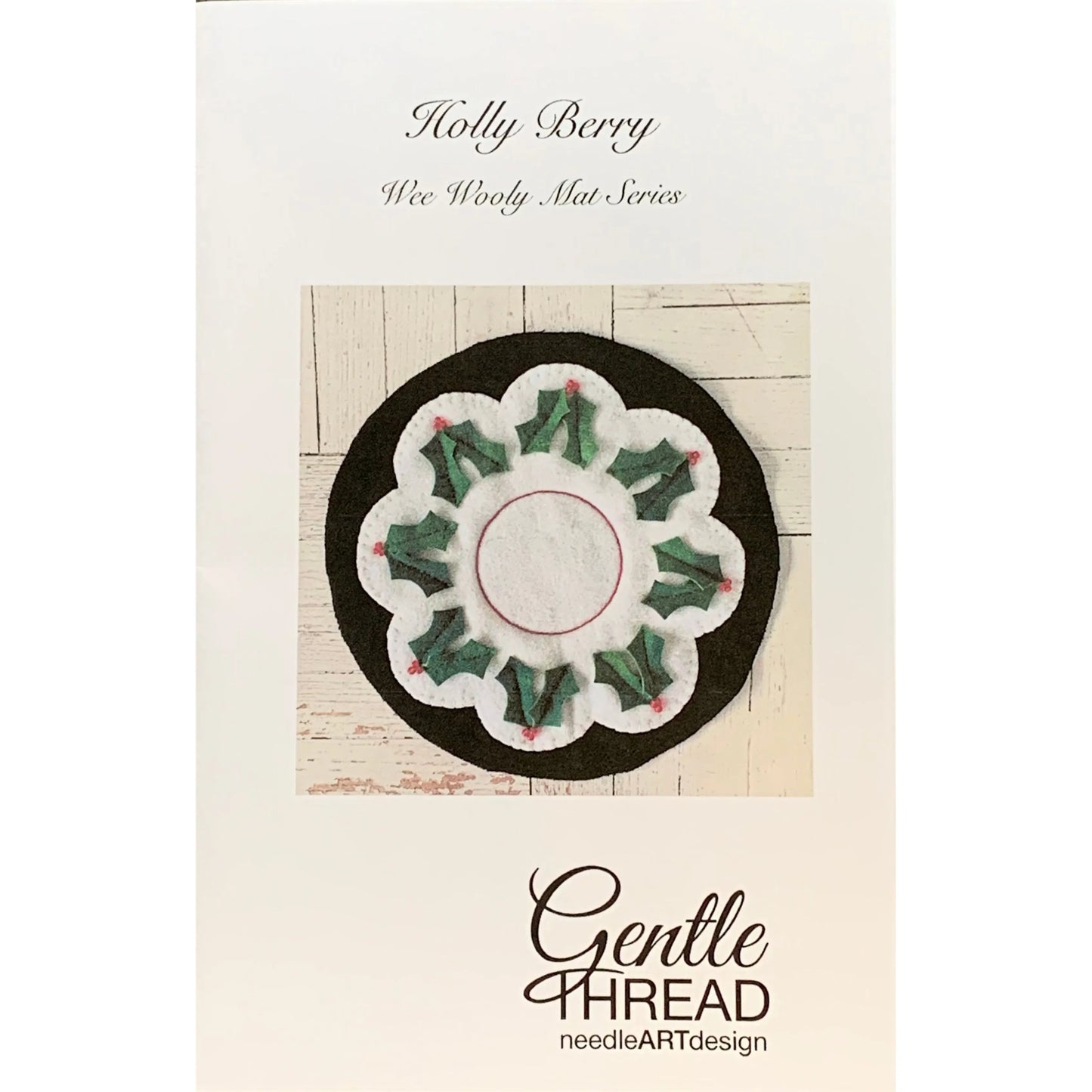 Gentle Thread Needle Art Designs ~ Holly Berry Wee Wooly Mat Pattern