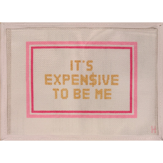 Pretty Things By Han | It's Expensive To Be Me Needlepoint Canvas