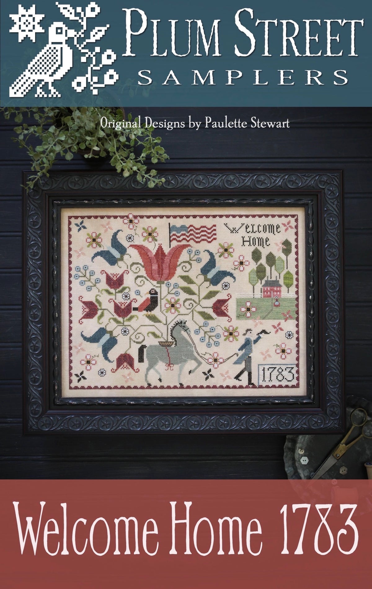 Plum Street Samplers | Welcome Home 1783 – Hobby House Needleworks