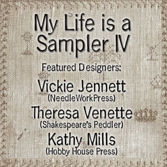 My Life is a Sampler IV - A Weekend Retreat with NeedleWorkPress & Shakespeare's Peddler- DEPOSIT PAYMENT