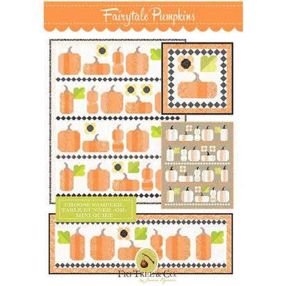 Fig Tree & Co. ~ Fairytale Pumpkins Quilt Pattern and Kit