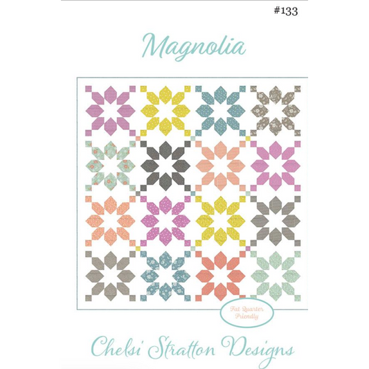 Chelsi Stratton Designs ~ Magnolia Quilt Pattern