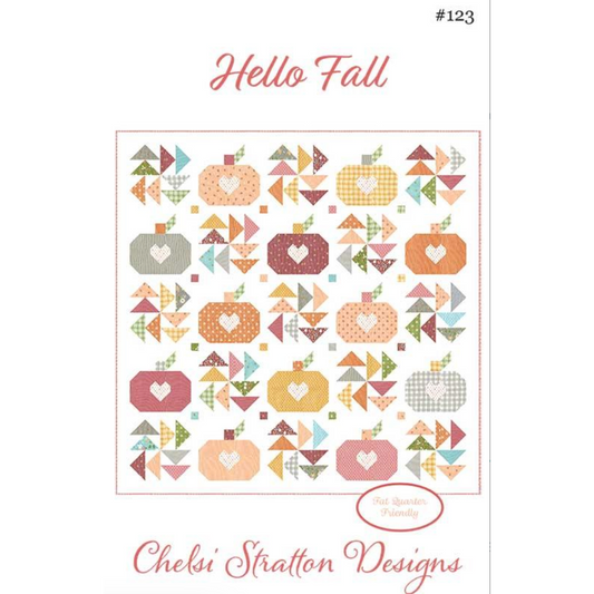 Chelsi Stratton Designs ~ Hello Fall Quilt Pattern