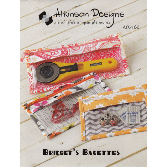 Atkinson Designs ~ Bridgets Bagettes Zippered Bag