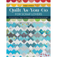 Judy Gauthier ~ Quilt As-You-Go for Scrap Lovers