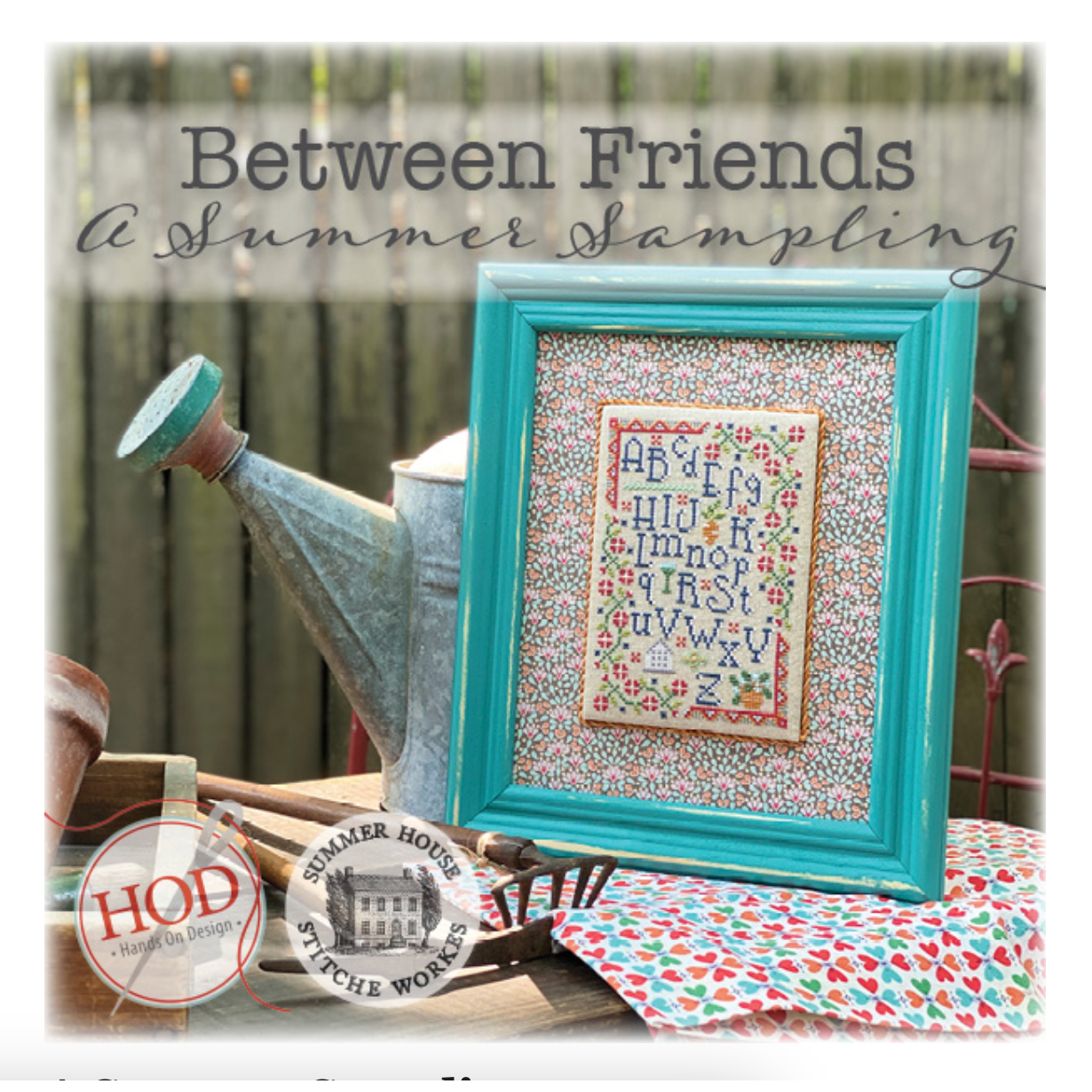 Hands On Design ~ Between Friends A Summer Sampler