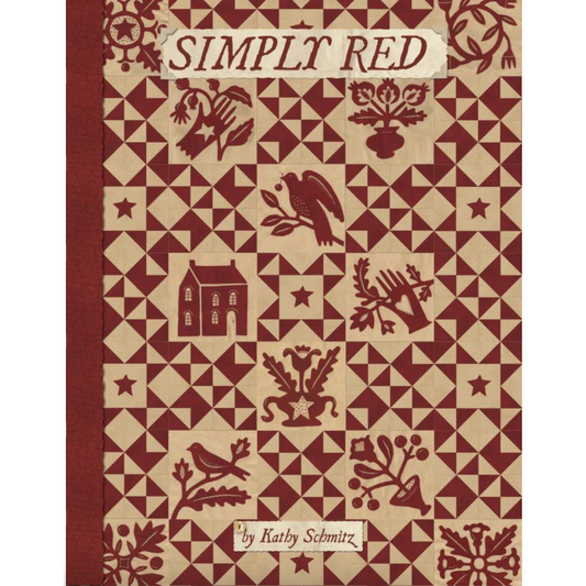 Kathy Schmitz ~ Simply Sweet - Simply Red Quilt Pattern Book