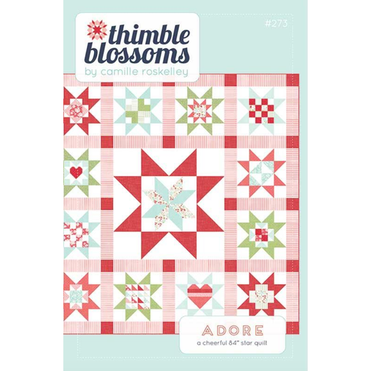 Thimble Blossoms ~ Adore Quilting Pattern