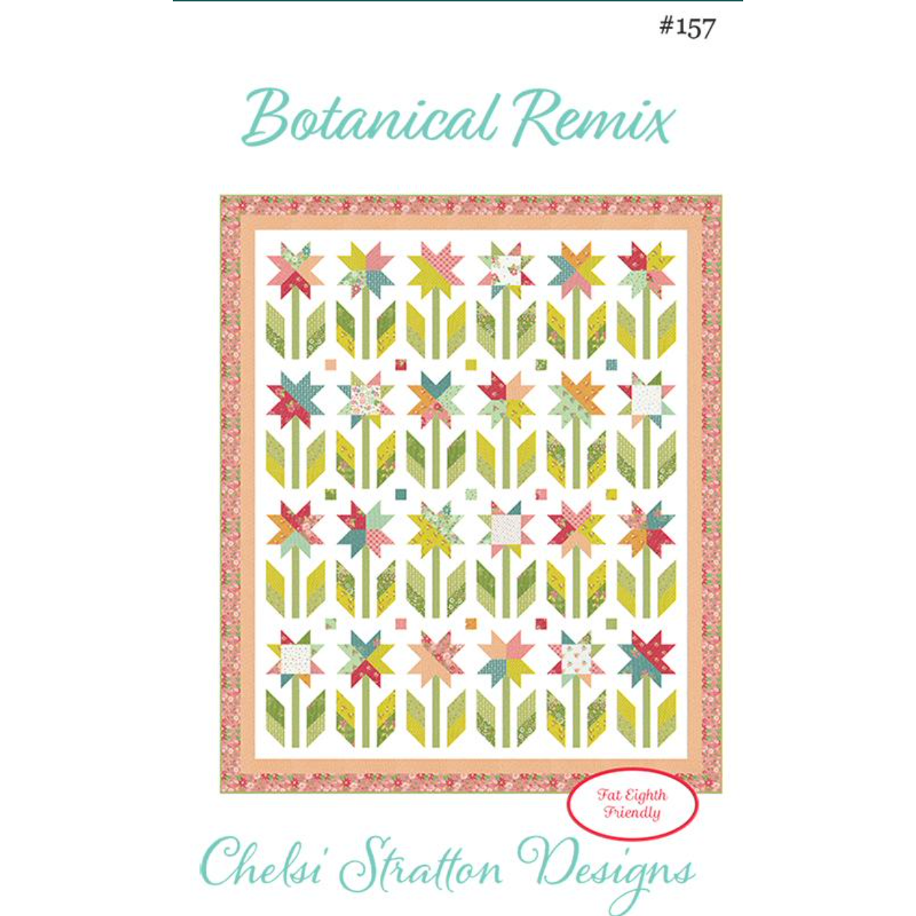 Chelsi Stratton Designs ~ Botanical Remix Quilt Pattern