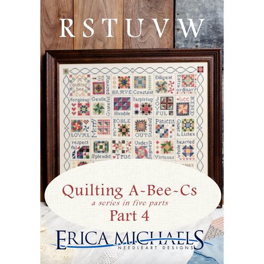 Erica Michaels ~ Quilting A-Bee-Cs Part #4 Pattern