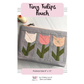 Sew Lux | Tiny Tulips Pouch Pattern