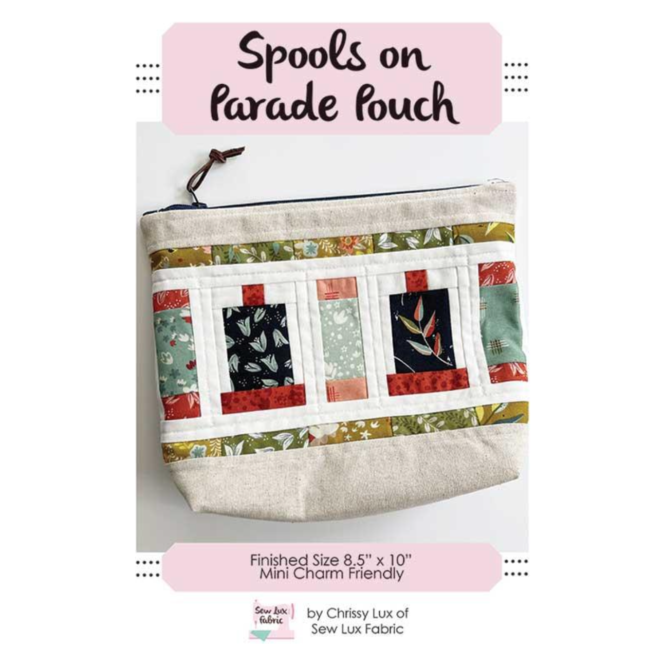 Sew Lux | Spools on Parade Pouch Pattern