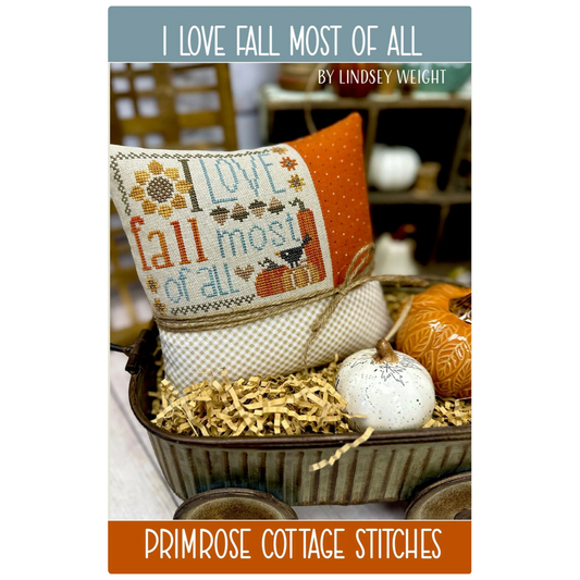 Primrose Cottage | I Love Fall Most All Pattern