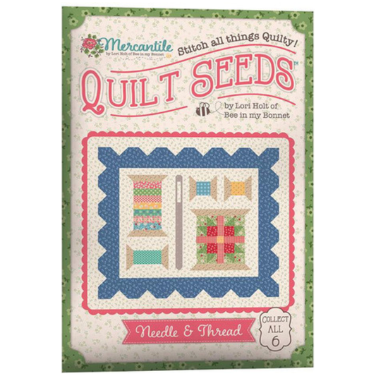 Lori Holt  ~ Mercantile Quilt Seeds Needle & Thread Pattern