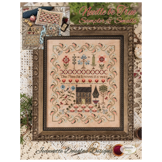 Jeannette Douglas Designs | Needle Be True Sampler & Smalls