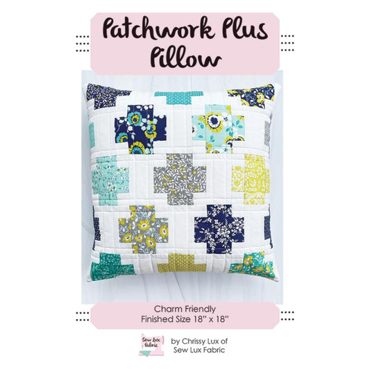 Sew Luxe ~ Patchwork Plus PIllow Sewing Pattern