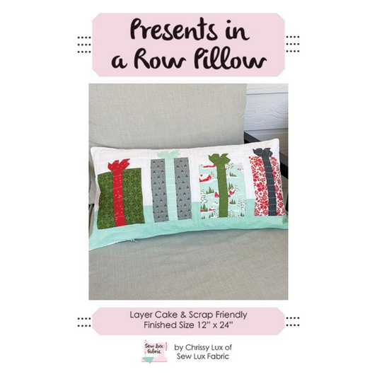 Sew Luxe ~ Presents in a Row Pillow Sewing Pattern