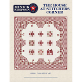 Minick & Simpson ~ The House at Stitcher's Corner Quilt Kit