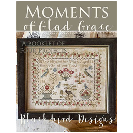 Blackbird Designs | Moments Of Glad Grace