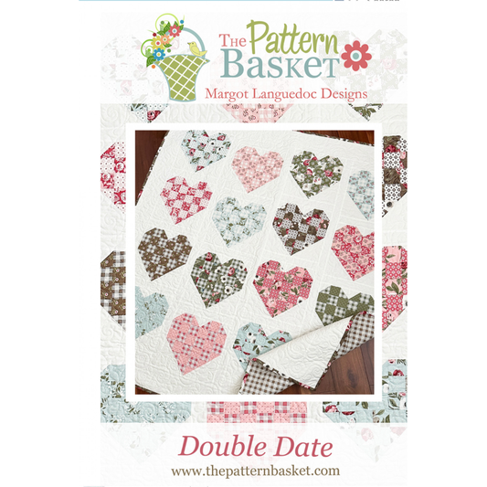 The Pattern Basket ~ Double Date Quilt Pattern
