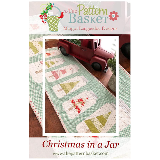 The Pattern Basket ~ Christmas in a Jar Quilt Pattern
