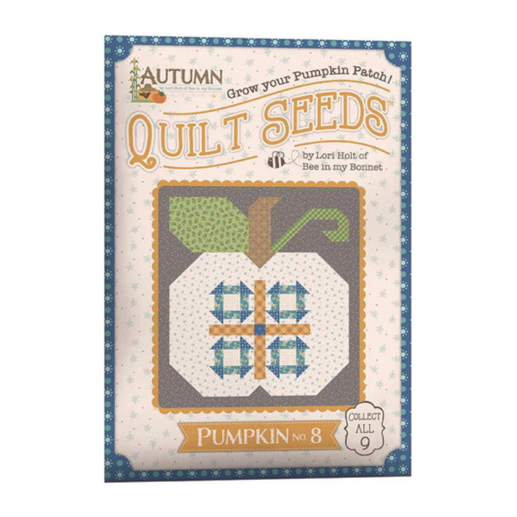 Lori Holt  ~ Autumn Quilt Seeds Pattern Pumpkin No. 8