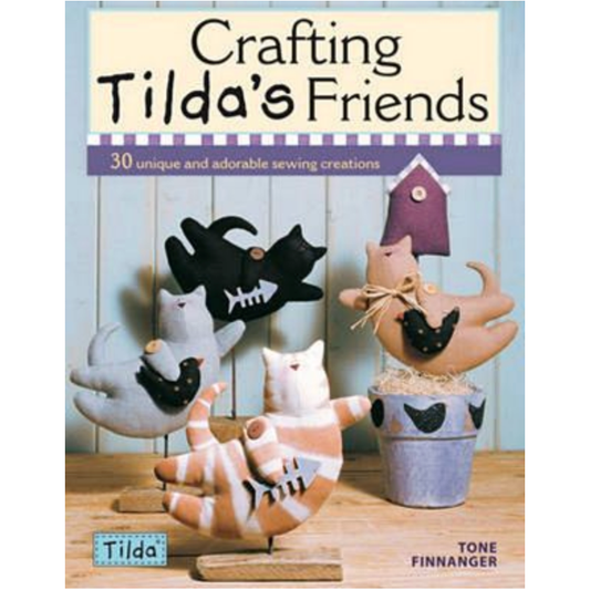 Crafting Tilda's Friends