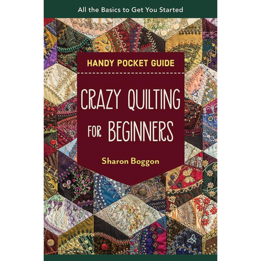 Crazy Quilting for Beginners Handy Pocket Guide