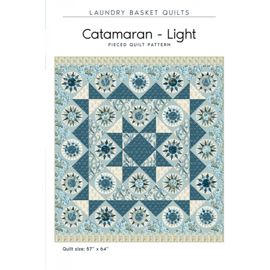 Laundry Basket Quilts ~ Catamaran - Light Quilt Pattern