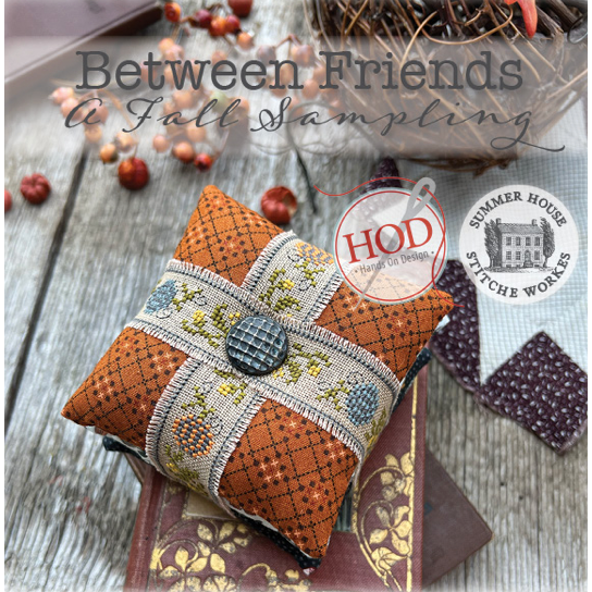 Summer House Stitche Workes & Hands on Design | Between Friends - A Fall Sampling