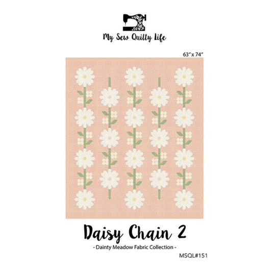 My Sew Quilty Life ~ Daisy Chain 2~ MSQL 151