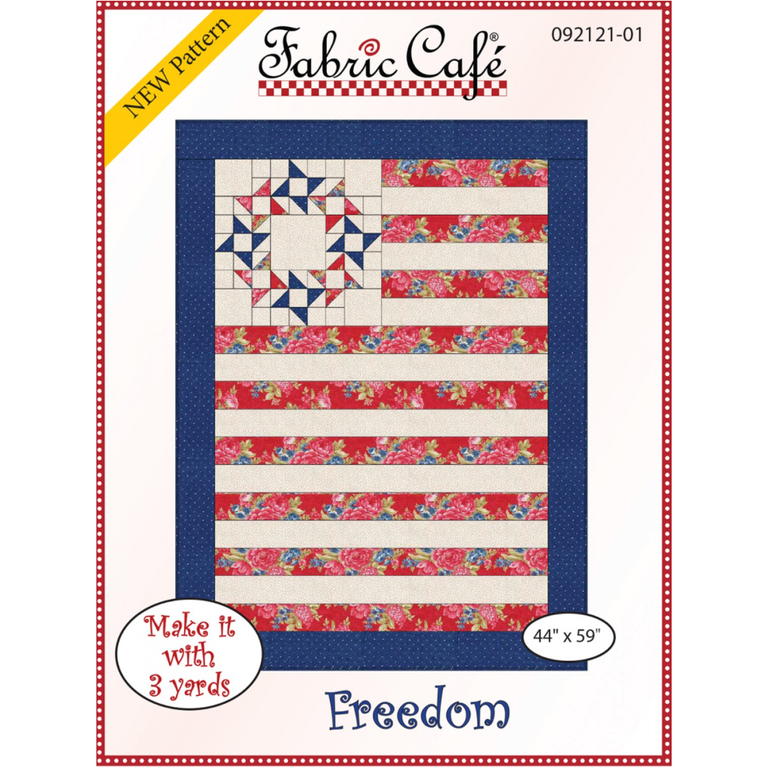 Fabric Cafe ~ Freedom Quilt Pattern