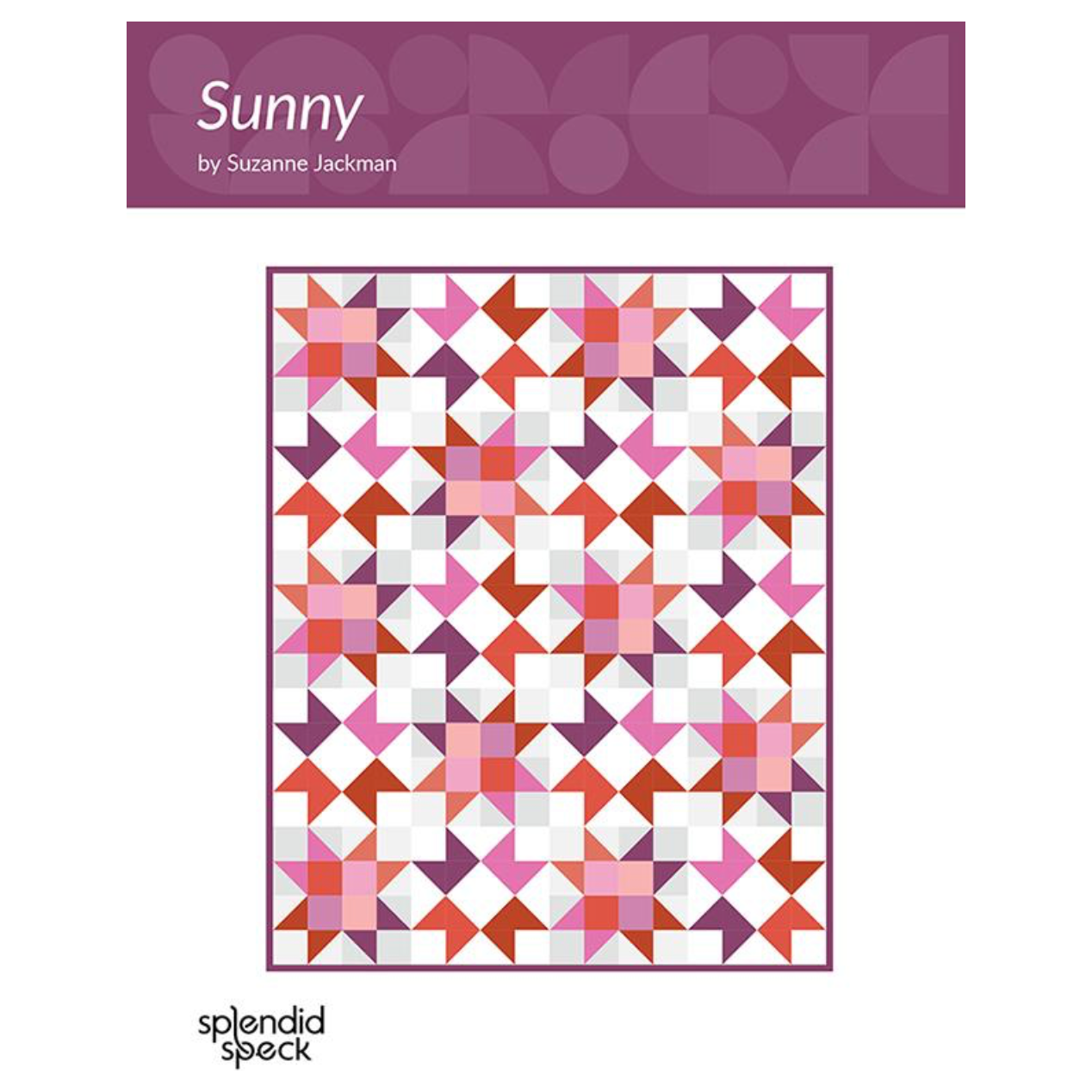 Splendid Speck ~ Sunny Quilt Pattern