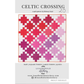 Lo & Behold Stitchery ~ Celtic Crossing 2.0 Quilt Pattern