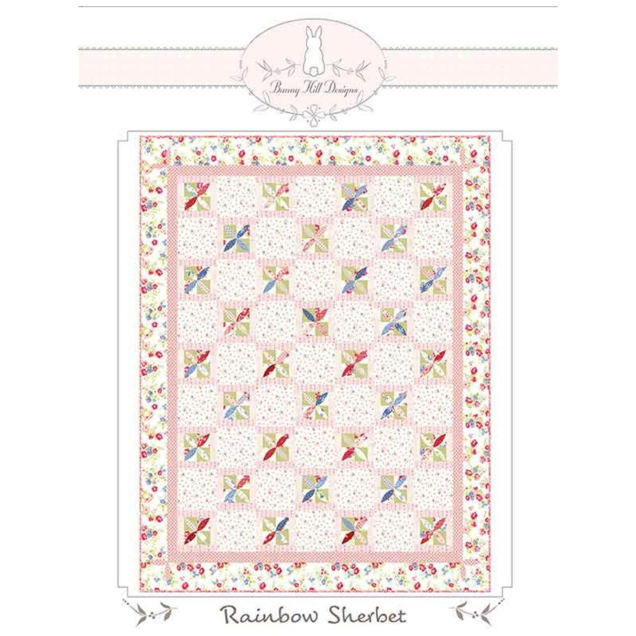 Bunny Hill Designs ~ Rainbow Sherbet Quilt Pattern