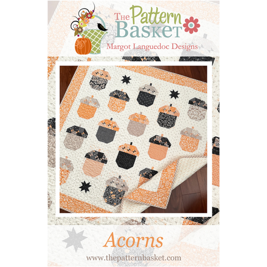 The Pattern Basket ~ Acorns Quilt Pattern