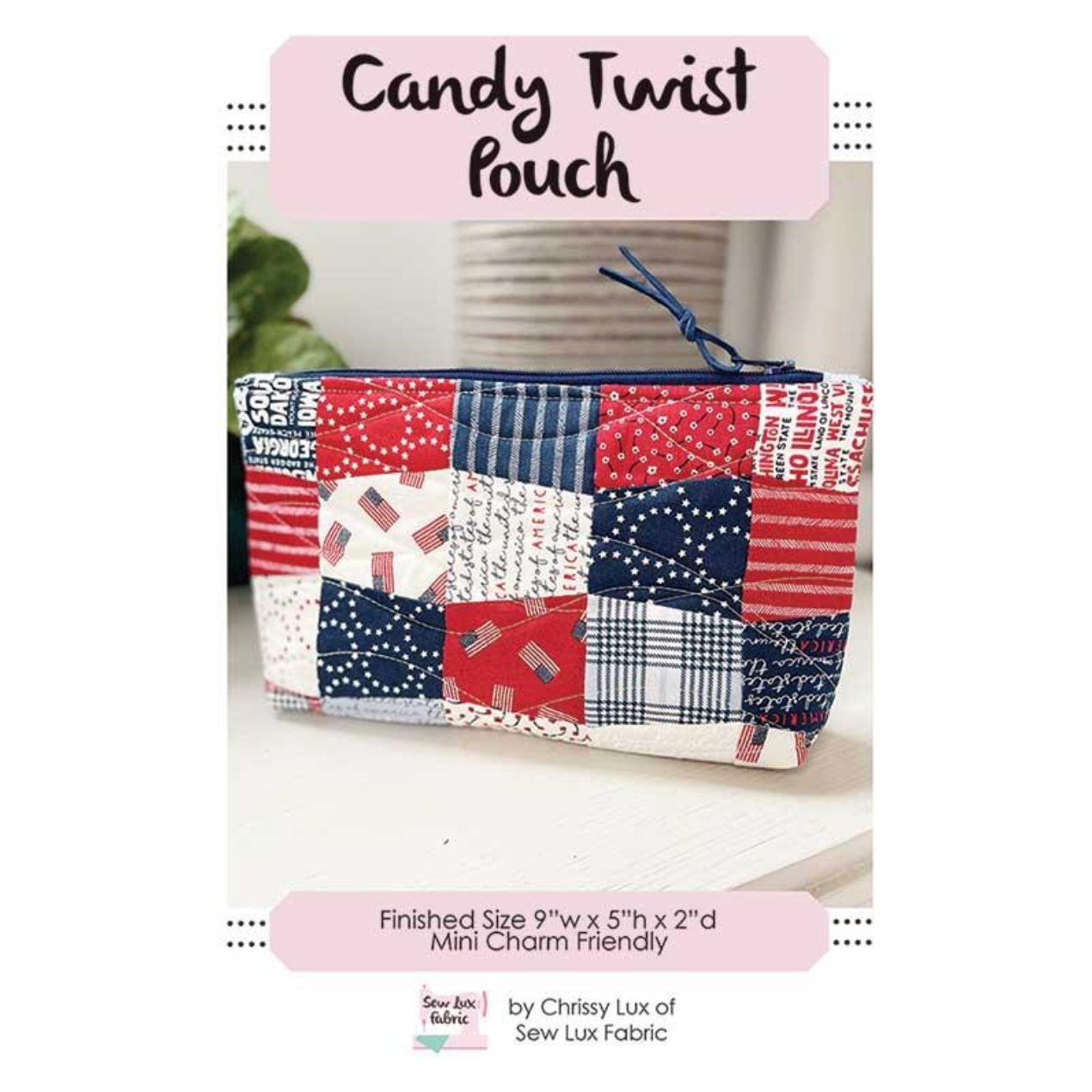 Sew Luxe ~ Candy Twist Pouch Sewing Pattern