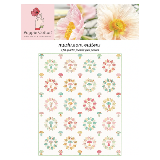 Poppie cotton ~ MBP23126 Mushroom Buttons Quilt Pattern