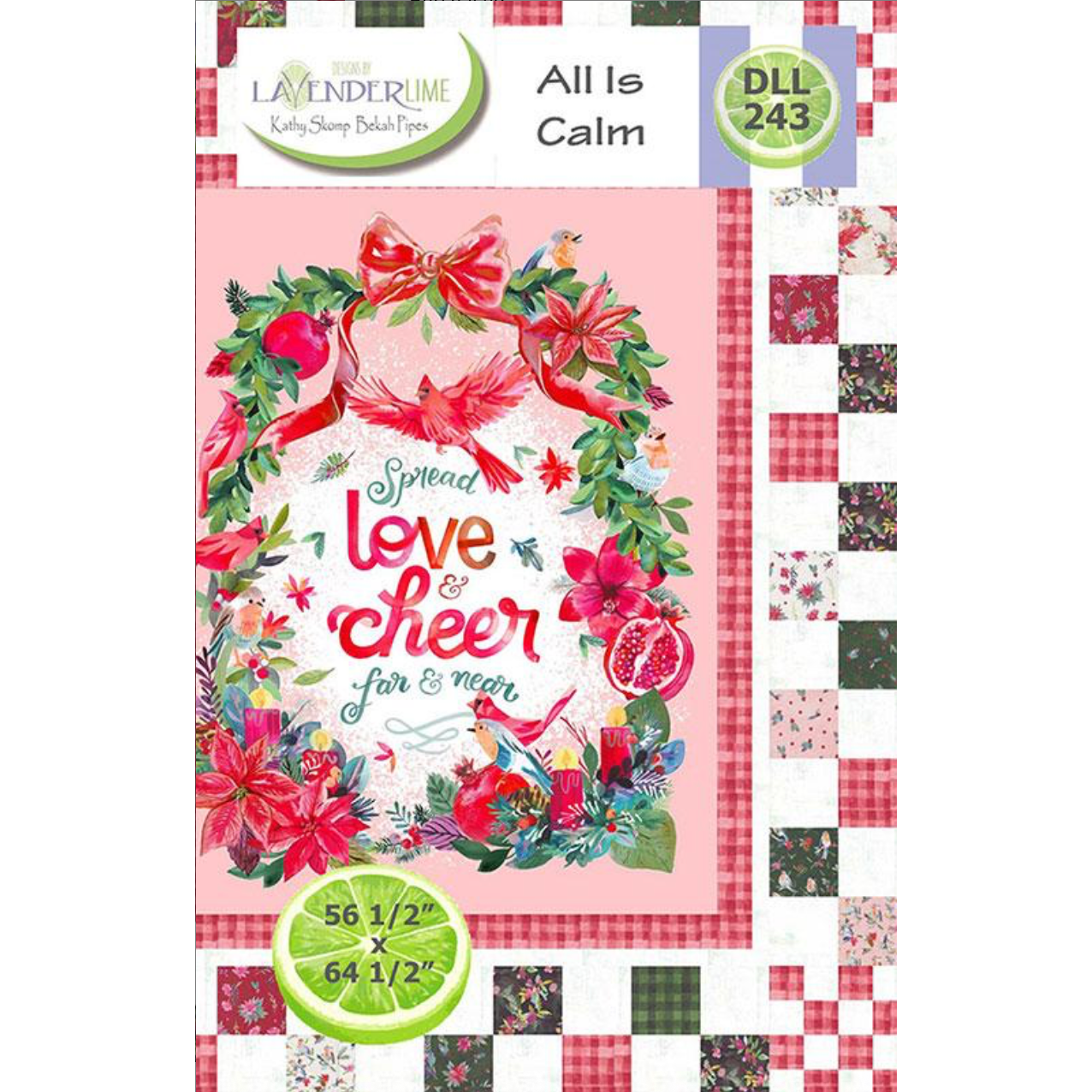 Designs by Lavender Lime ~ All is Calm Quilt Kit