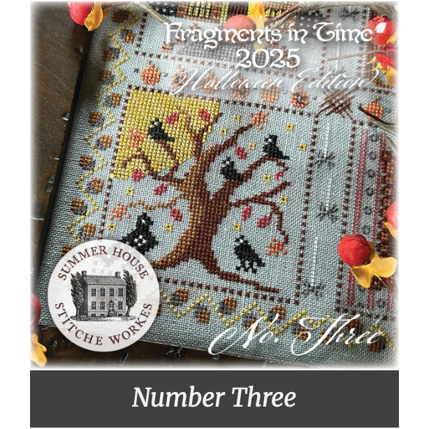 Summer House Stitche Workes | Fragments in Time 2025 Halloween Edition - Number Three